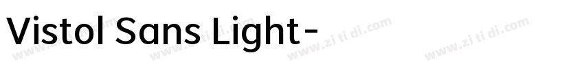Vistol Sans Light字体转换 Vistol Sans Light字体转换